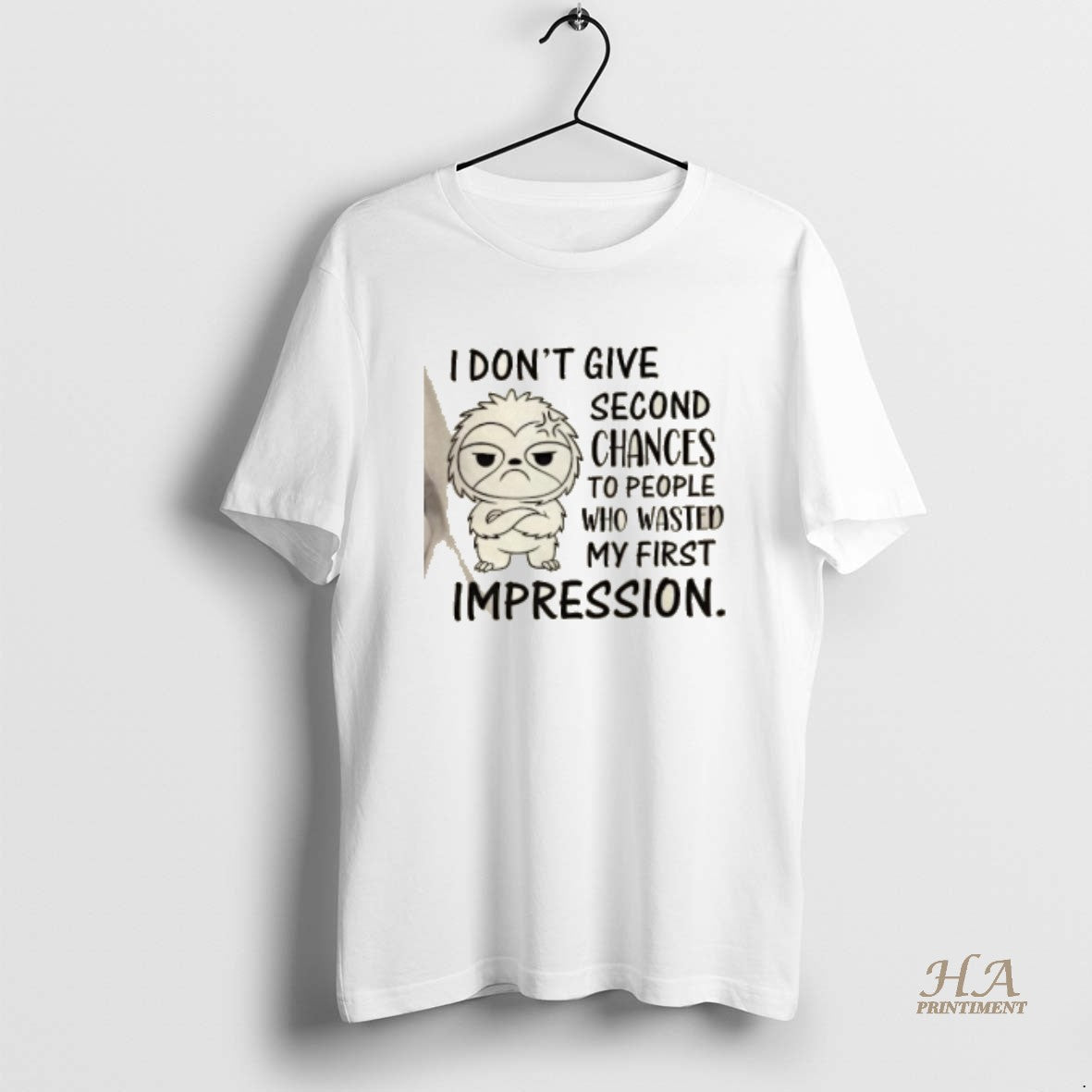 Official Sloth I Dont Give Second Chances People Who Wasted My First Impression T-Shirts, Hoodie, Sweatshirt