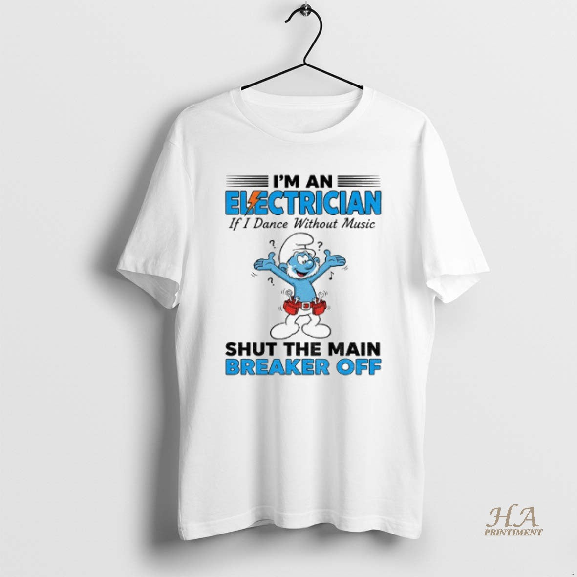 Official Smurf Im An Electrician If I Dance Without Music Shut The Main Breaker Off T-Shirts, Hoodie, Sweatshirt