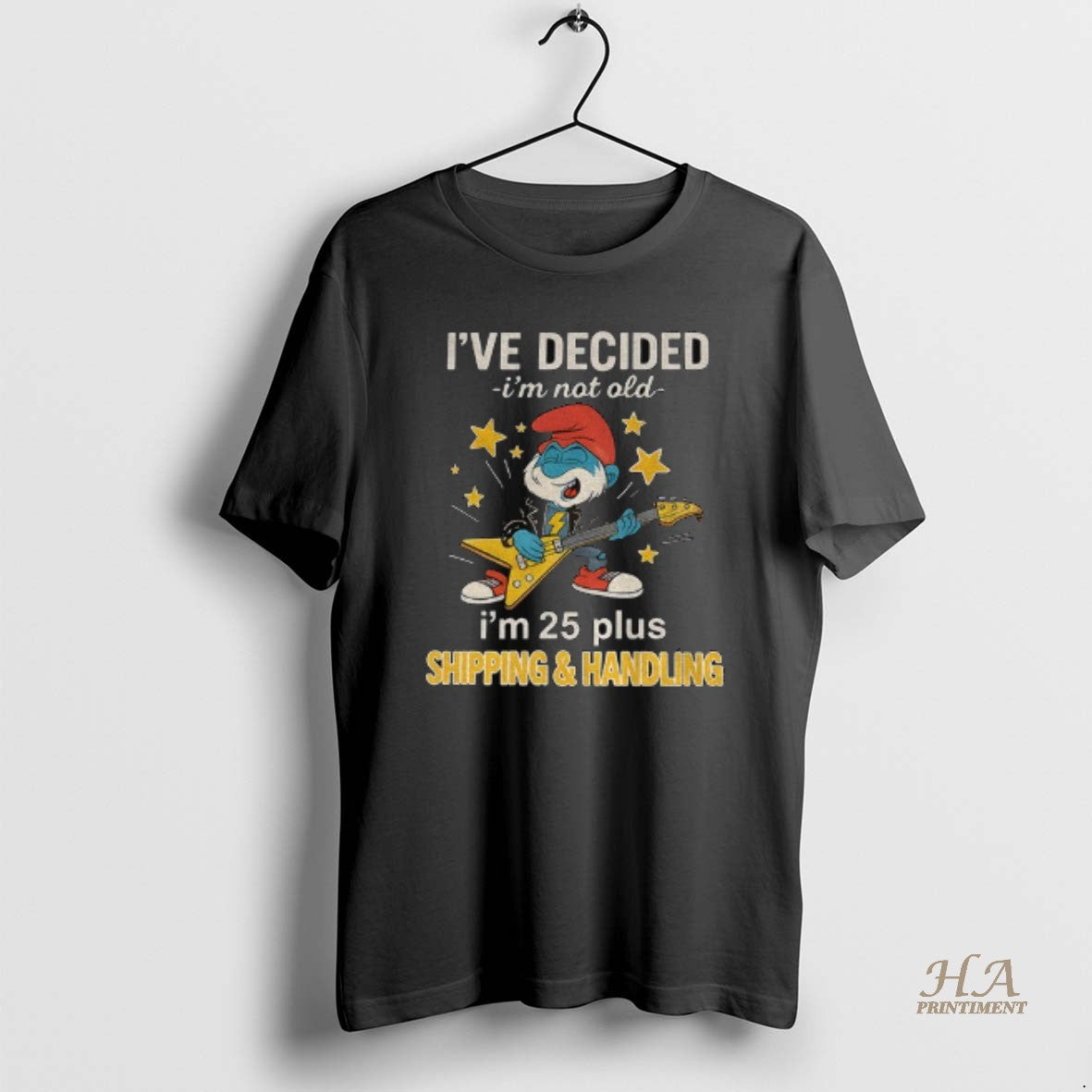 Official Smurf Ive Decided Im Not Old Im 25 Plus Shipping And Handling T-Shirts, Hoodie, Sweatshirt | InkNestWear.com