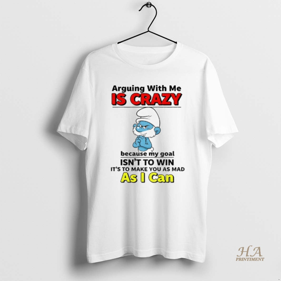 Official Smurf Arguing With Me Is Crazy Because My Goal Isnt To Win Its To T-Shirts, Hoodie, Sweatshirt | InkNestWear.com