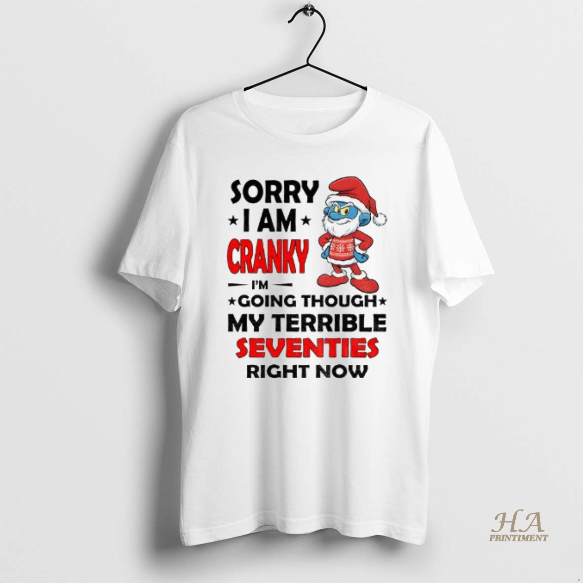 Official Smurf Sorry I Am Cranky Im Going Through My Terrible Seventies Right Now Christmas T-Shirts, Hoodie, Sweatshirt