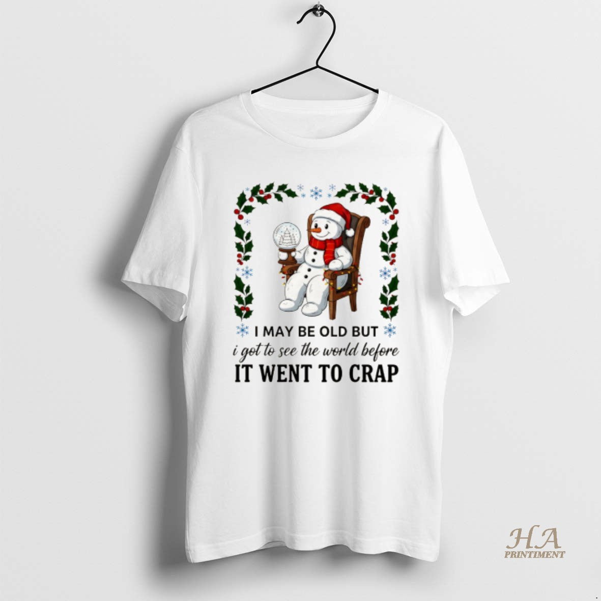 Official Snowman I May Be Old But I Got To See The World Before It T-Shirts, Hoodie, Sweatshirt | InkNestWear.com