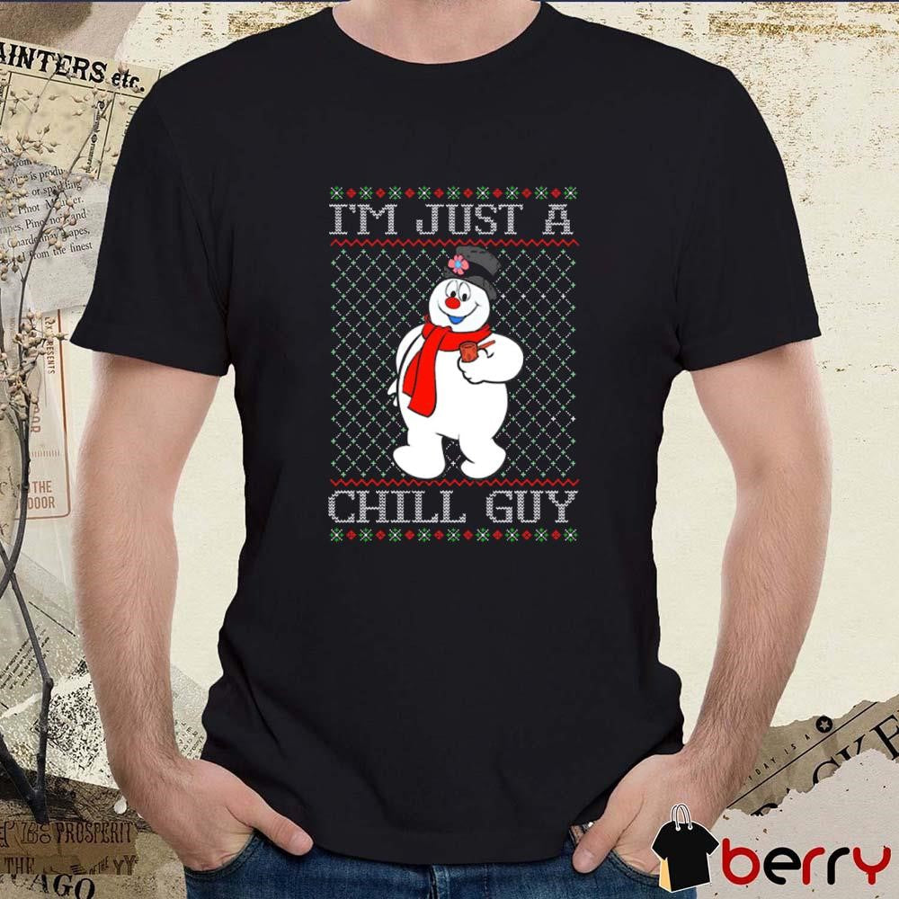 Snowman Just A Chill Guy Ugly Sweater Christmas 2024 t-shirt