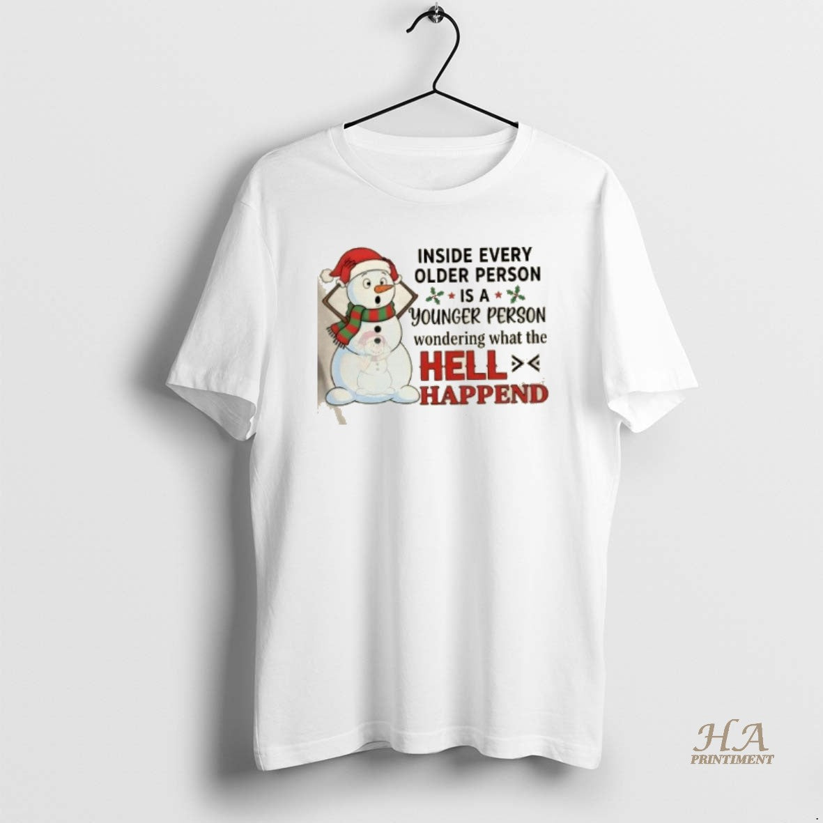 Official Snowman Inside Every Older Person Younger Person Wondering What The Hell Happend Christmas T-Shirts, Hoodie,...