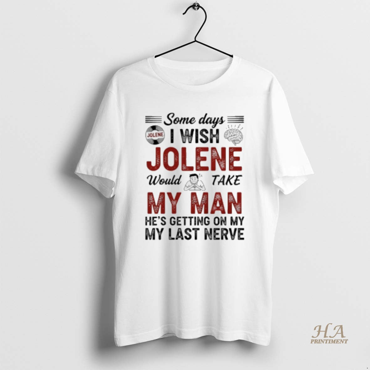 Official Some Days I Wish Jolene Would Take My Man Hes Getting On My My T-Shirts, Hoodie, Sweatshirt | InkNestWear.com