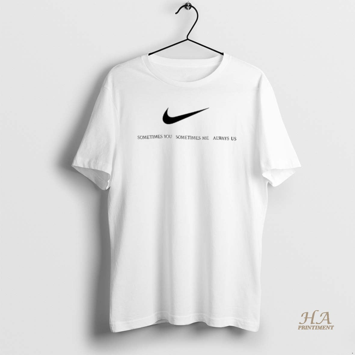 Official Sometimes You Sometimes Me Always Us T-Shirts, Hoodie, Sweatshirt | InkNestWear.com