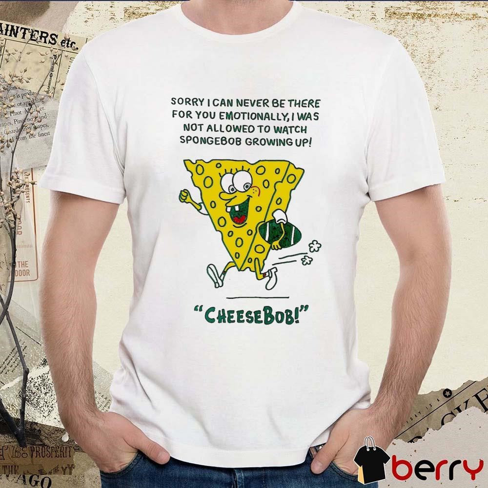 Sorry I Can Never Be There For You Emotionally I Was Not Allowed To Watch Spongebob Growing Up New t-shirt
