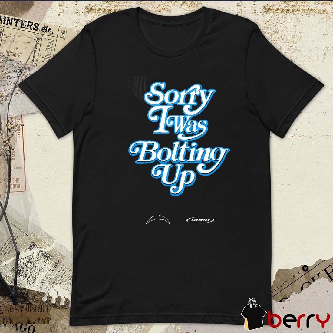 Sorry I Was Bolting Up Los Angeles Rams NFL t-shirt