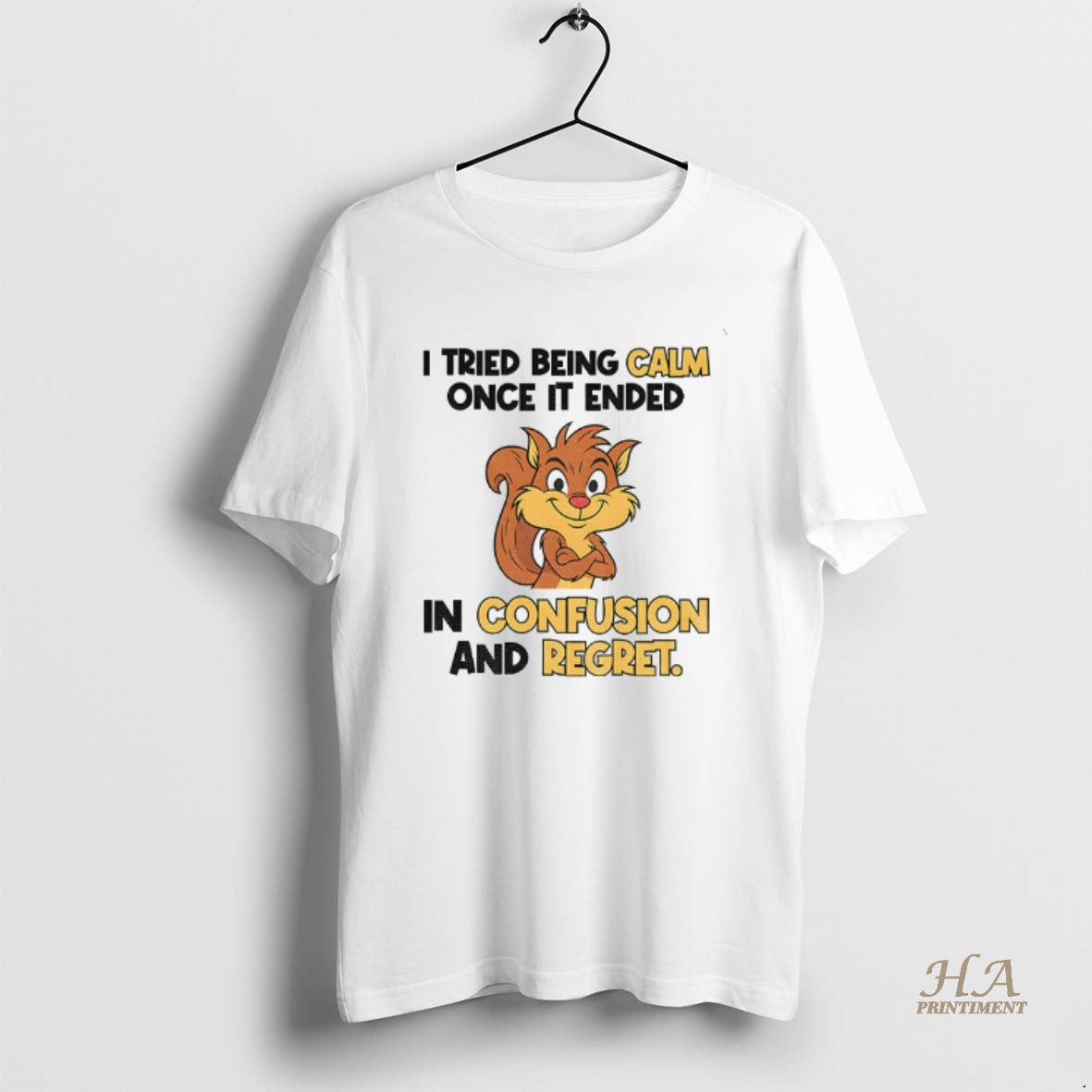 Official Squirrel I Tried Being Calm Once It Ended In Confusion And Regret T-Shirts, Hoodie, Sweatshirt | InkNestWear.com