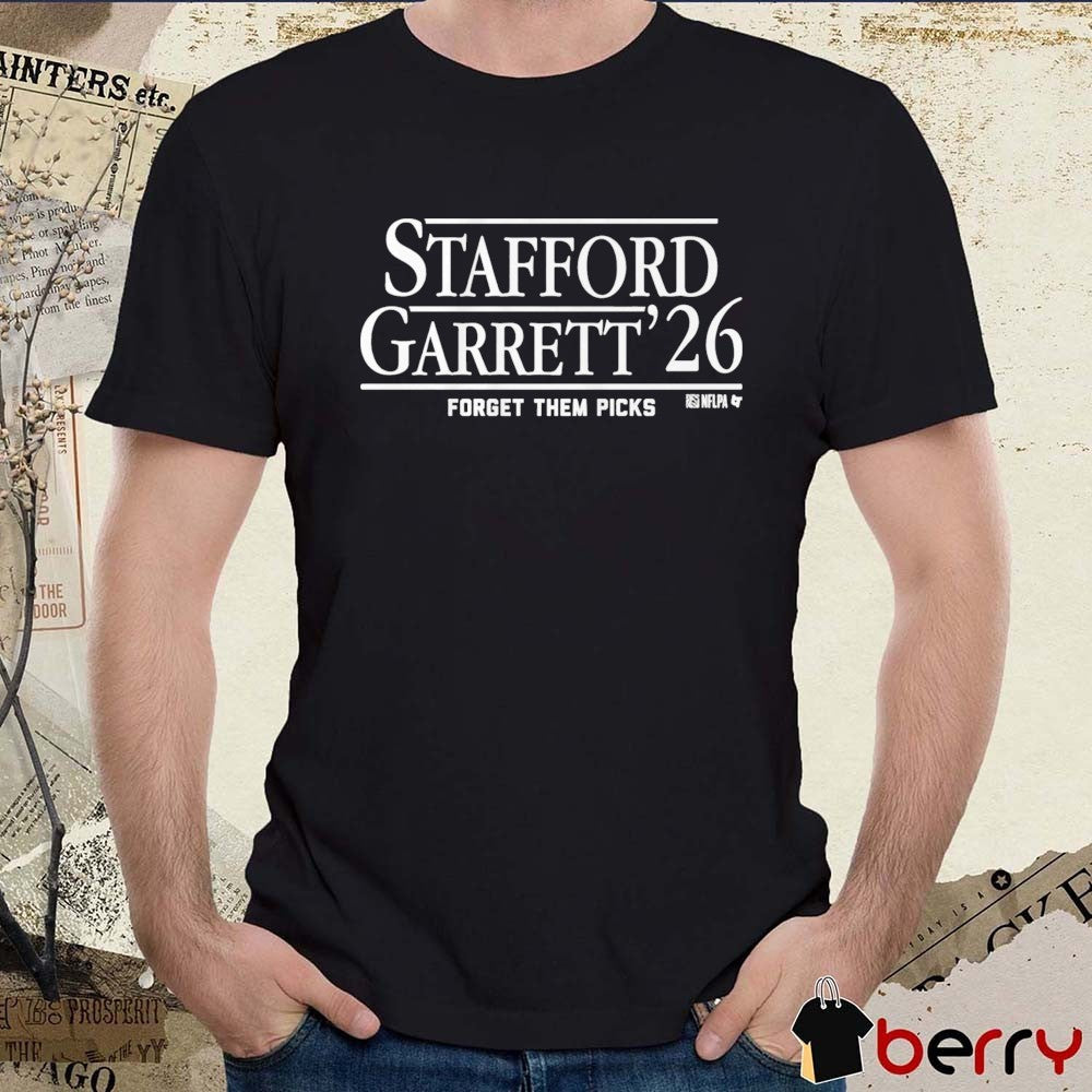Stafford-Garrett ’26 Matthew Stafford and Myles Garrett Forget Them Picks Los Angeles Rams NFL t-shirt