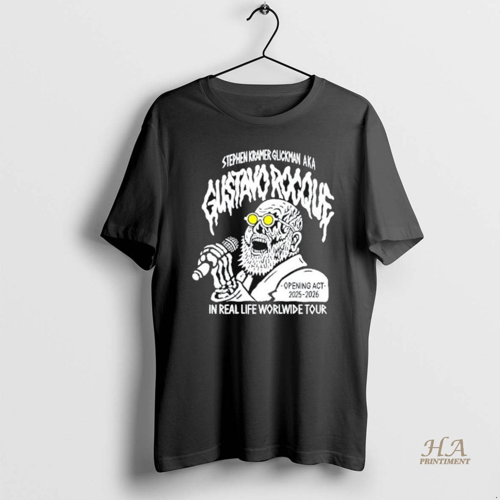 Official Stephen Kramer Glickman Aka Gustavo Rocque In Real Life Worlwide Tour 2025 2026 T-Shirts, Hoodie, Sweatshirt