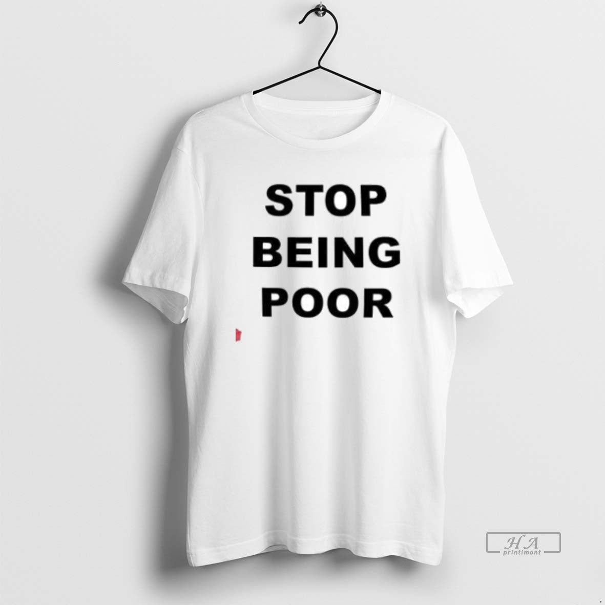 Official Stop Being Poor T-Shirts, Hoodie, Sweatshirt | InkNestWear.com