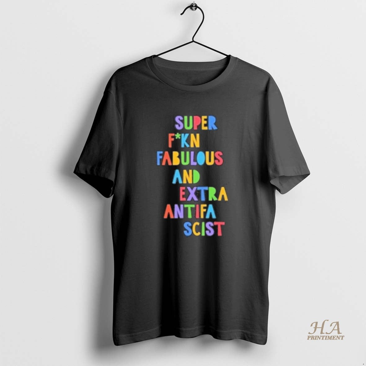 Official Super Fucking Fabulous And Extra Anti Fascist T-Shirts, Hoodie, Sweatshirt | InkNestWear.com