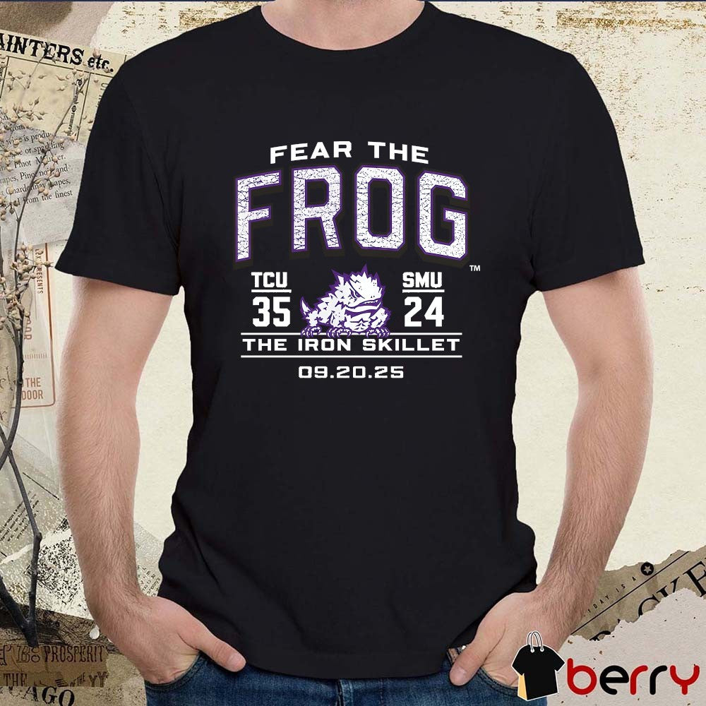 TCU Horned Frogs vs. SMU Mustangs Fear The Frog The Iron Skillet 09.20.2025 Score t-shirt