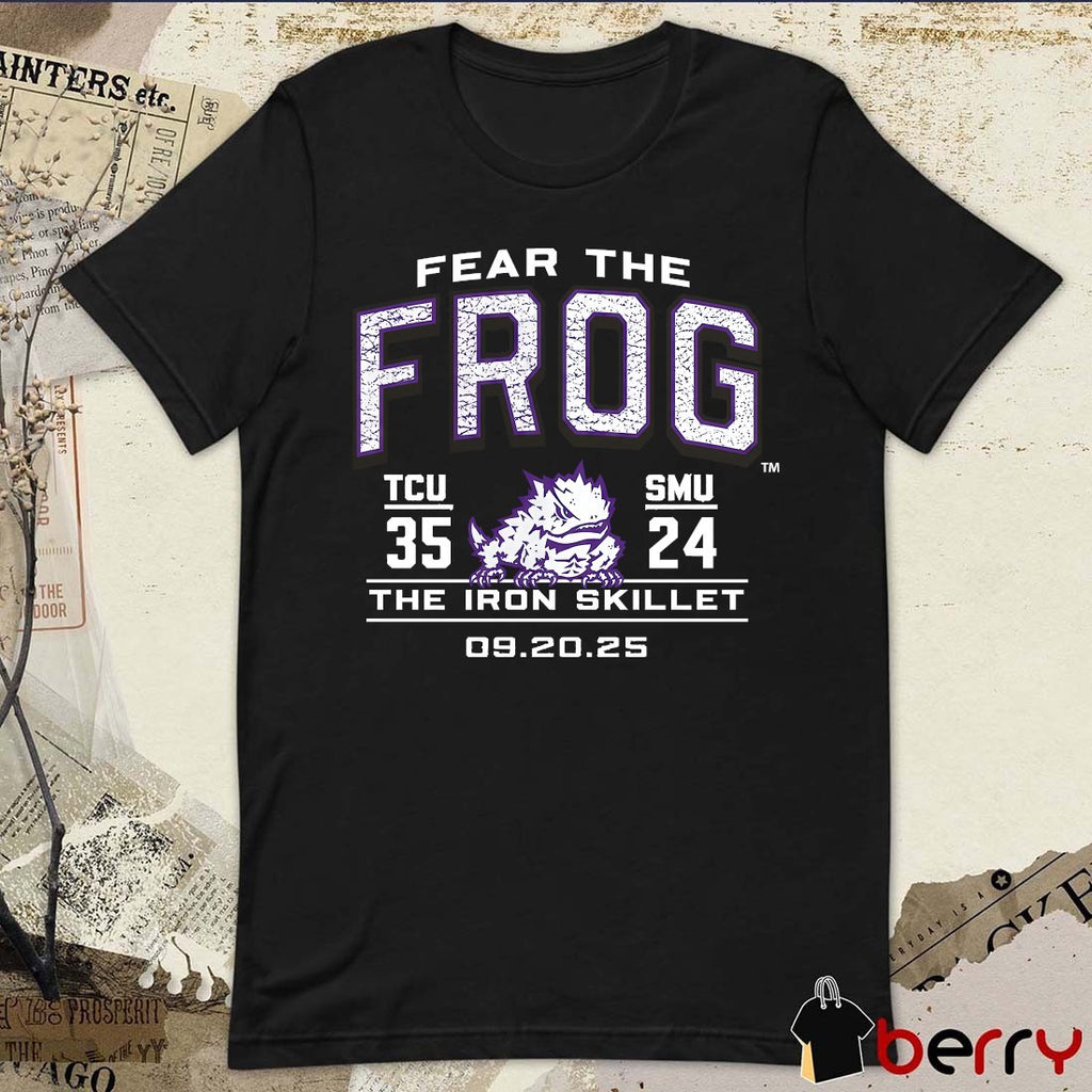 TCU Horned Frogs vs. SMU Mustangs Fear The Frog The Iron Skillet 09.20.2025 Score t-shirt