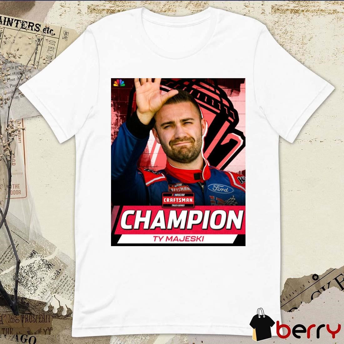 TY Majeski 2024 wins the NASCAR Truck Series championship Poster t-shirt