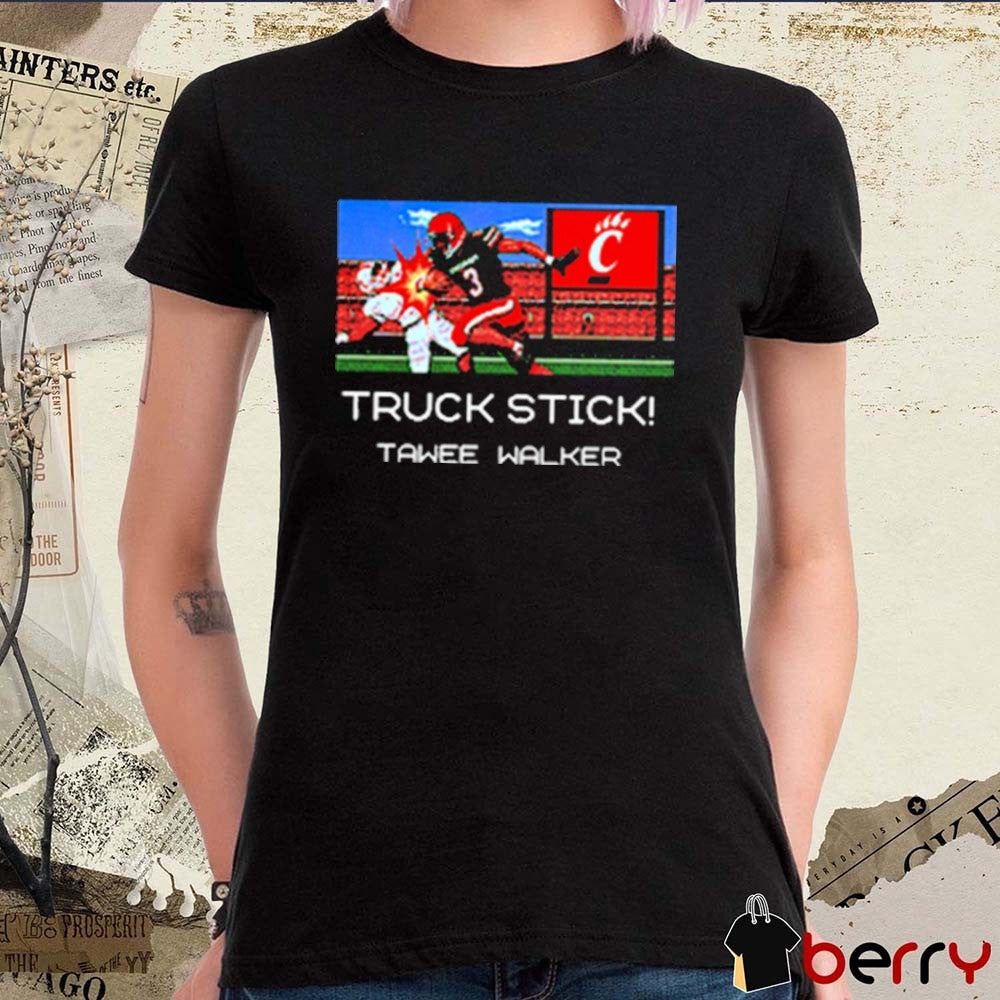 Tawee Walker Truck Stick Cincinnati Bearcats Football NCAA t-shirt