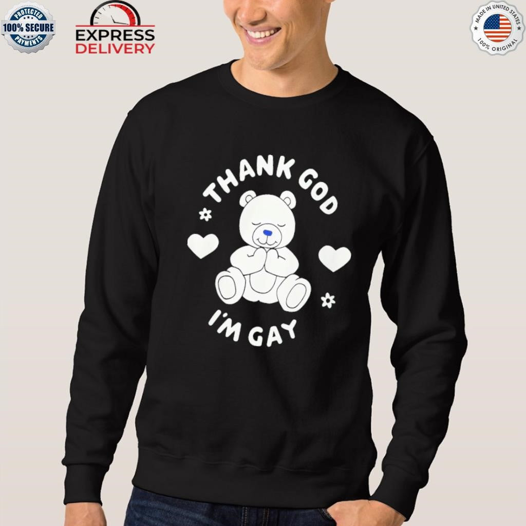 Teddy Thank God Im Gay Shirt