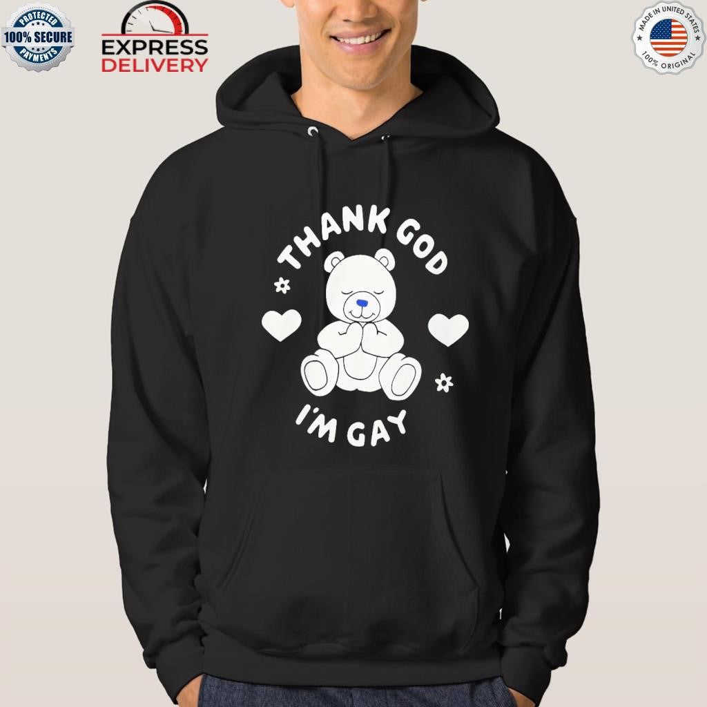 Teddy Thank God Im Gay Shirt