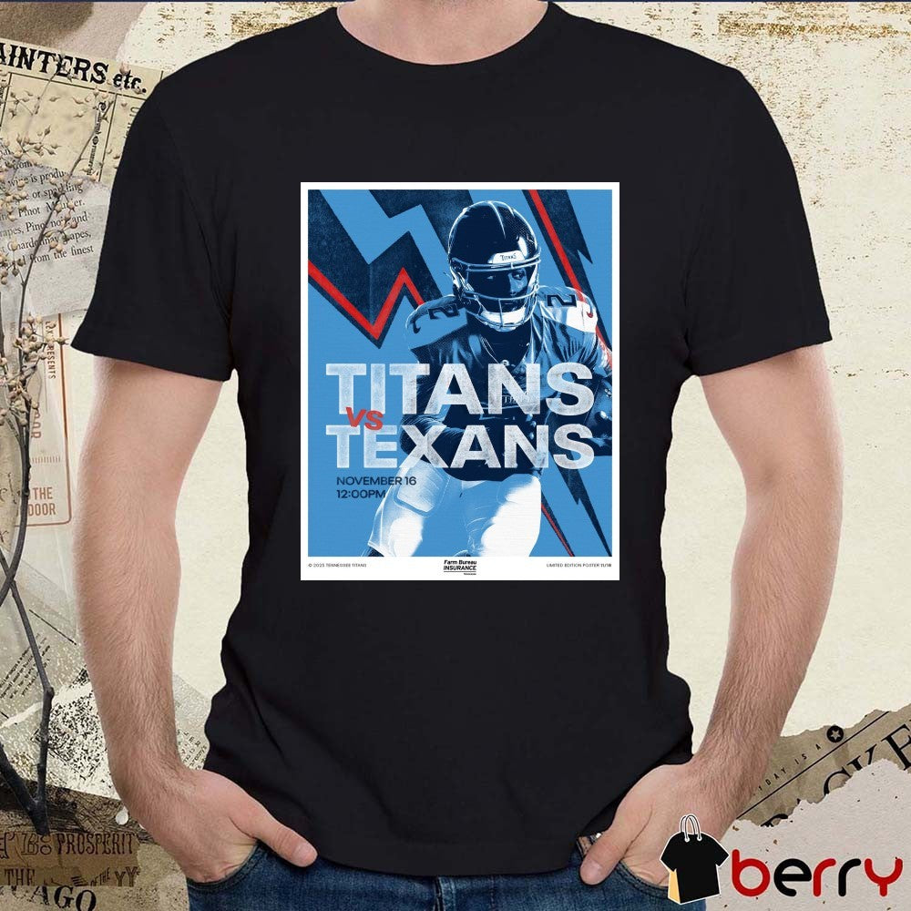 Tennessee Titans Vs Houston Texans Gameday at Nissan Stadium November 16 2025 Poster t-shirt