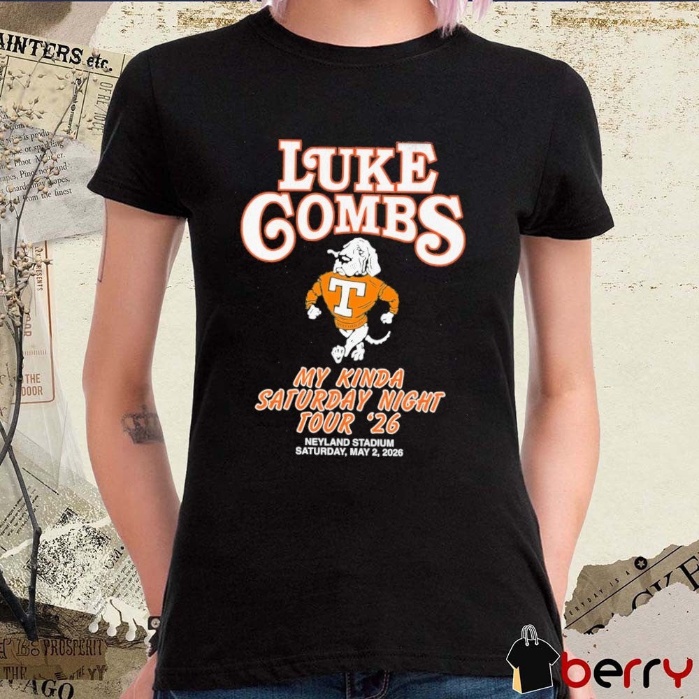Tennessee Volunteers x Luke Combs My Kinda Saturday Night Tour Neyland Stadium Knoxville TN May 2 2026 t-shirt
