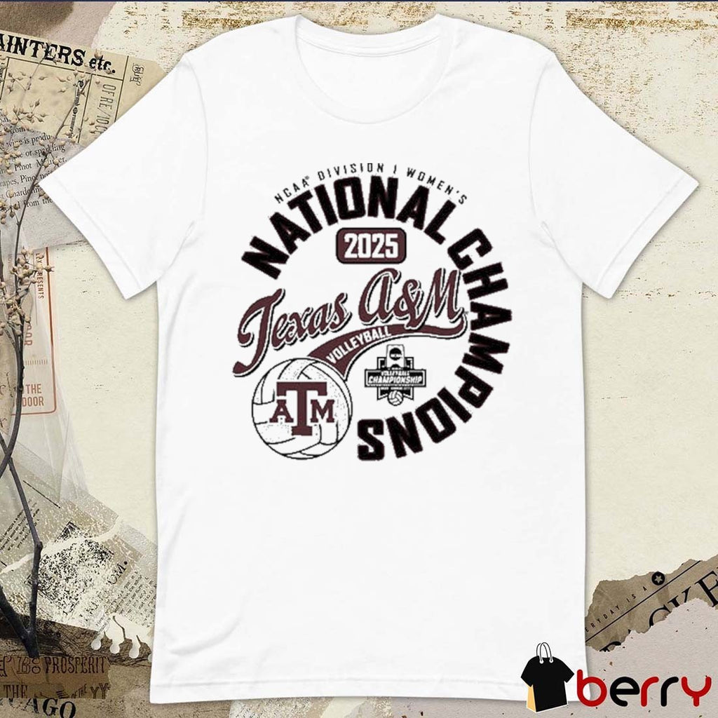 Texas A&M Aggies 2025 NCAA Division I Women’s Volleyball National Champions t-shirt