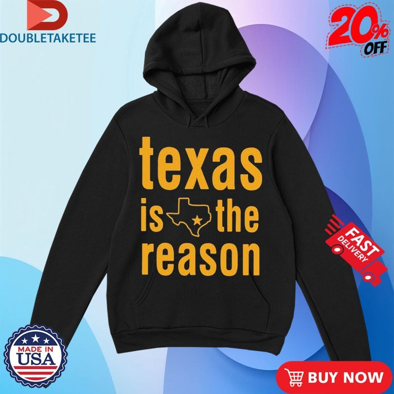 Texas Is The Reason State Star Stacked Shirts