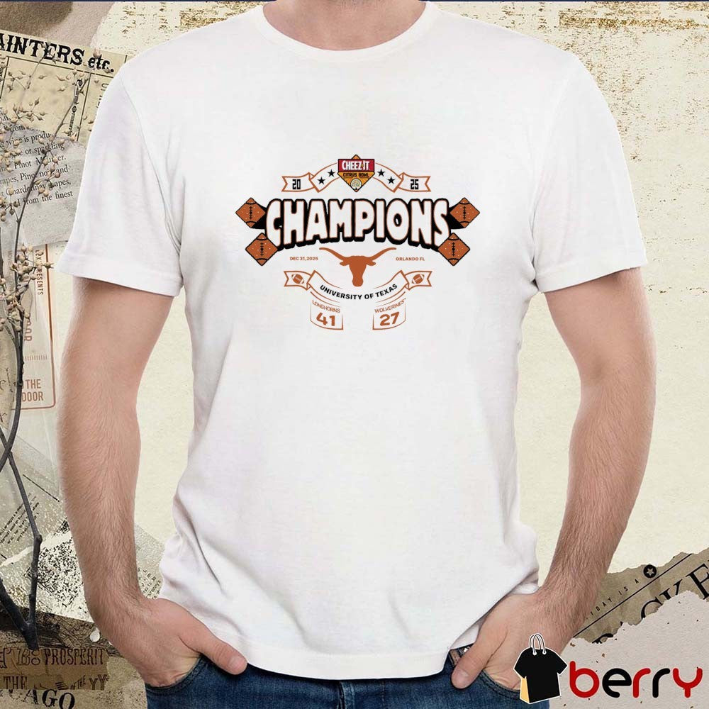 Texas Longhorns 2025 Cheez-It Citrus Bowl Champions Score Vs Wolverines 41 – 27 t-shirt