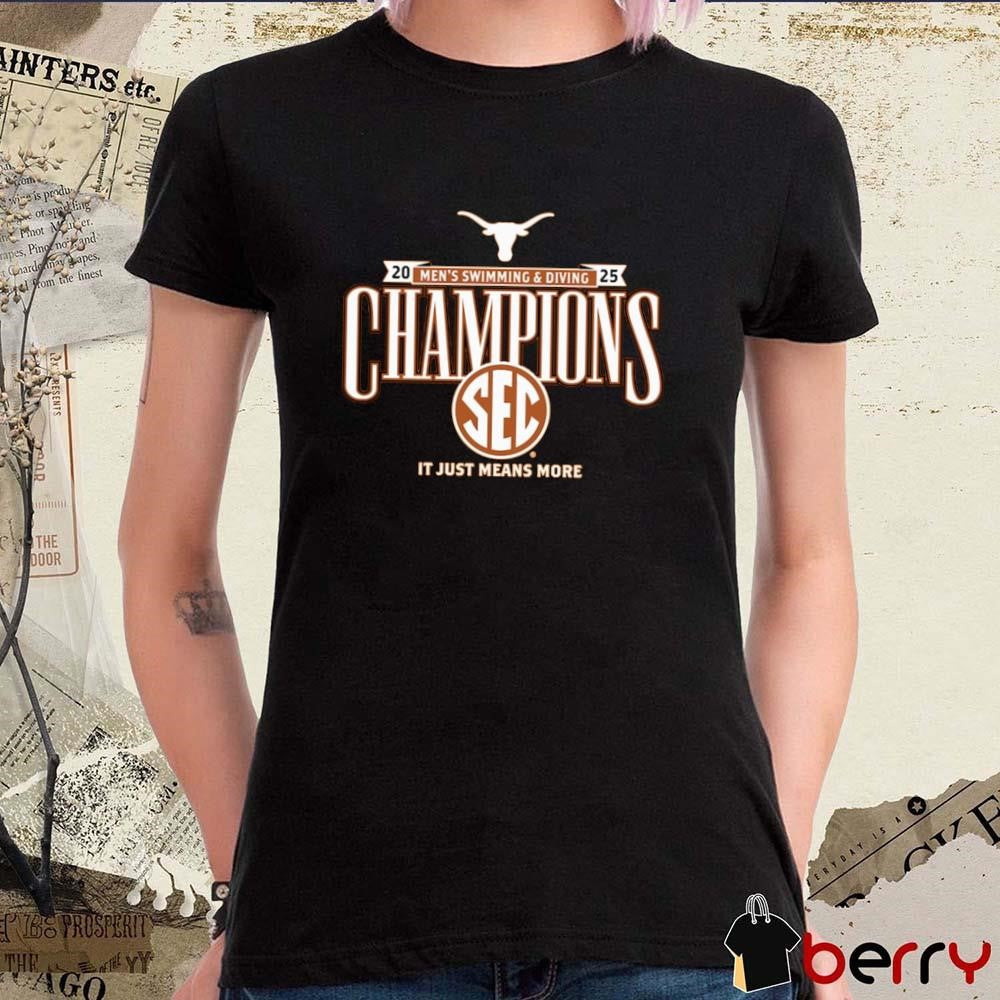 Texas Longhorns 2025 SEC Men’s Swimming and Diving Conference Champions It Just Means More NCAA t-shirt
