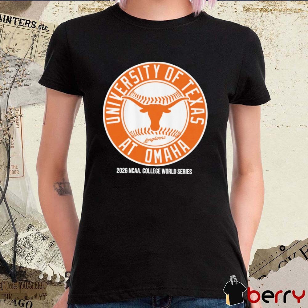 Texas Longhorns Baseball University of Texas at Omaha 2026 NCAA College World Series t-shirt