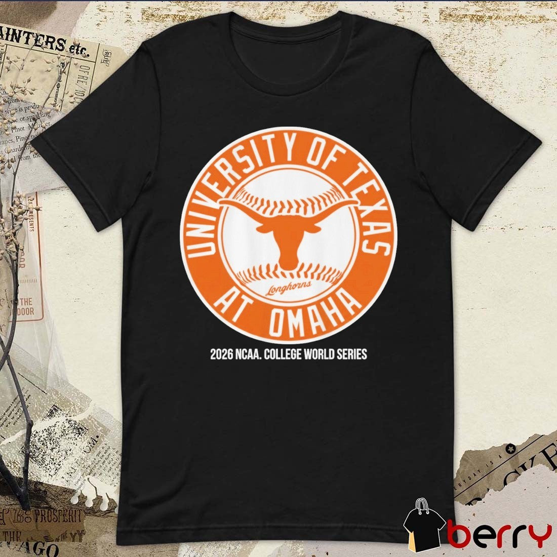 Texas Longhorns Baseball University of Texas at Omaha 2026 NCAA College World Series t-shirt