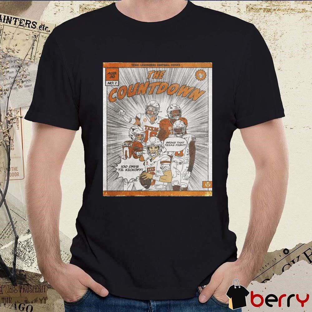 Texas Longhorns Football Comics The Countdown 100 Days ‘Til Kickoff Bring That Texas Fight Aug 30 2025 Poster t-shirt