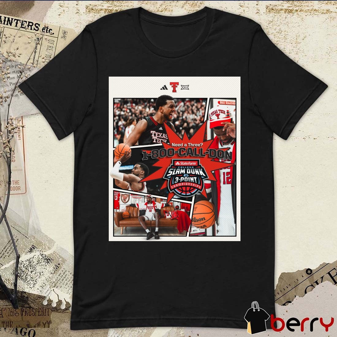 Texas Tech Men’s Basketball Need A Three 1-800-Call-Don Poster State Farm College Slam Dunk & 3-Point Championships Poster t-shirt