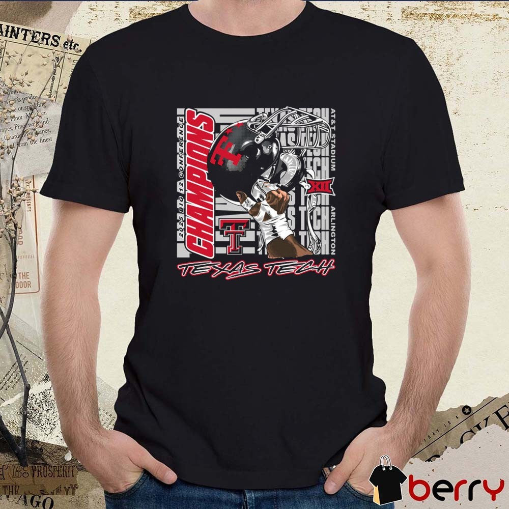 Texas Tech Red Raiders 2025 Big 12 Conference Football Champs Raise Em Up AT&T Stadium Arlington t-shirt