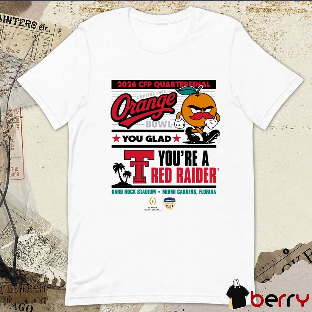 Texas Tech Red Raiders 2025 CFP Capital One Orange Bowl Orange You Glad Miami Gardens Florida t-shirt