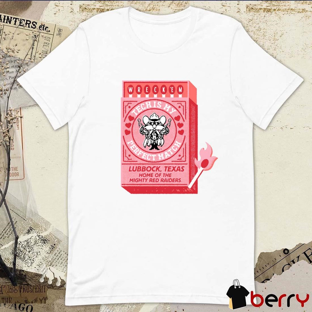 Texas Tech Red Raiders Is My Perfect Match Lubbock Texas Home Of The Mighty Red Raiders t-shirt