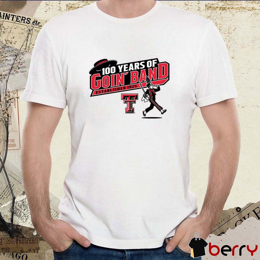 Texas Tech Red Raiders NCAA 100 Years Of Goin’ Band Marching Band Est 1925 t-shirt