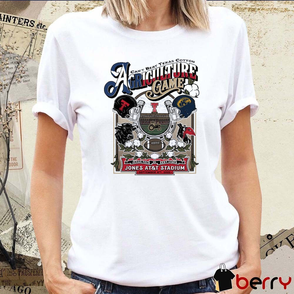 Texas Tech vs. Kent State Celebrate Agriculture Gameday Can’t Beat Texas Cotton Sept 6 2025 Jones AT&T Stadium t-shirt
