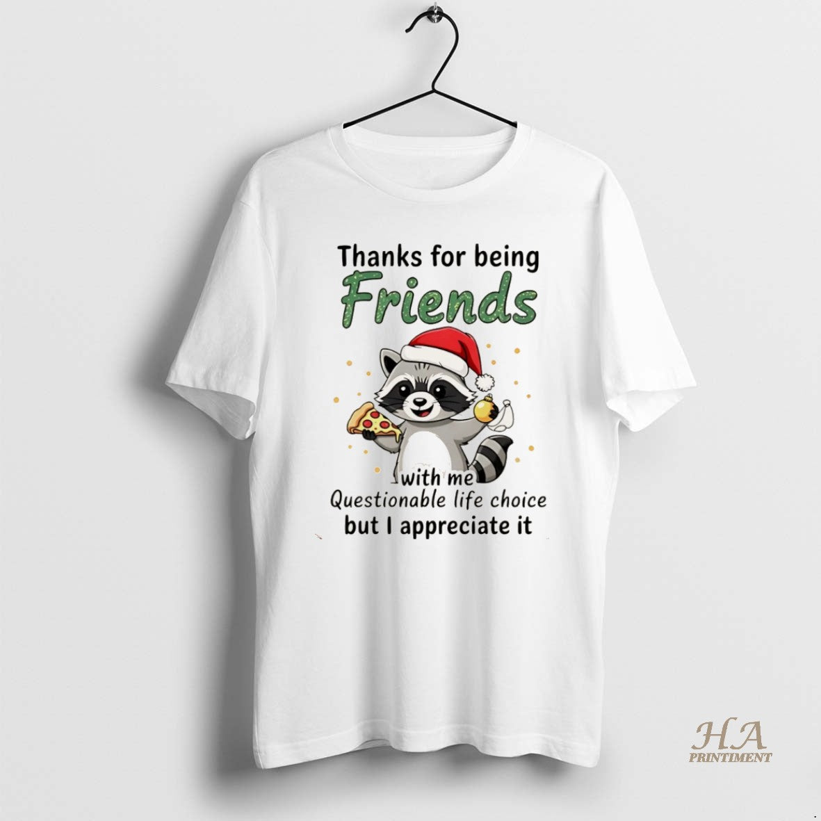 Official Thanks For Being Friends With Me Questionable Life Choice But I Appreciate It Racoon T-Shirts, Hoodie, Sweatshirt