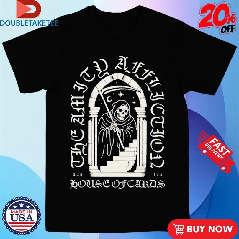 The Amity Affliction For House Of Cards Album Grim Reaper Shirts