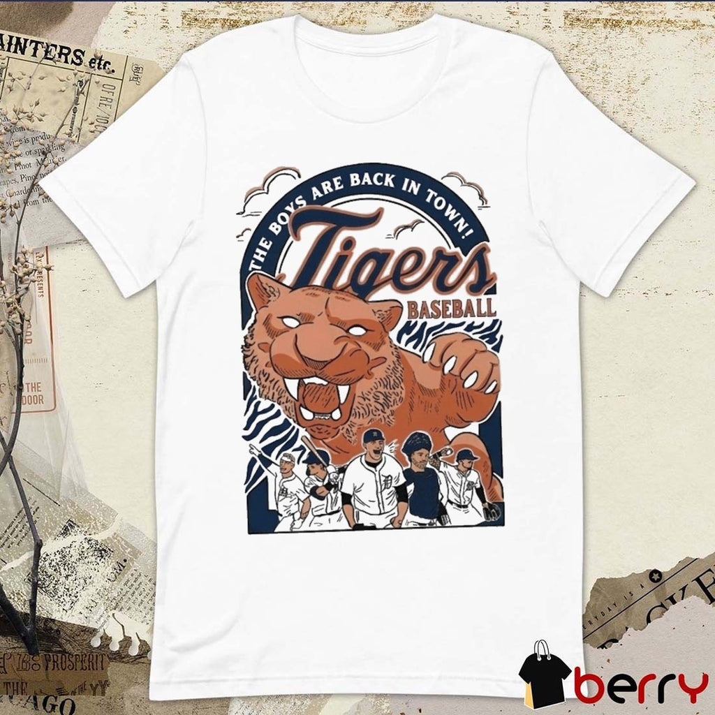 The Boys Are Back in Town Tigers Baseball Detroit Tigers MLB t-shirt