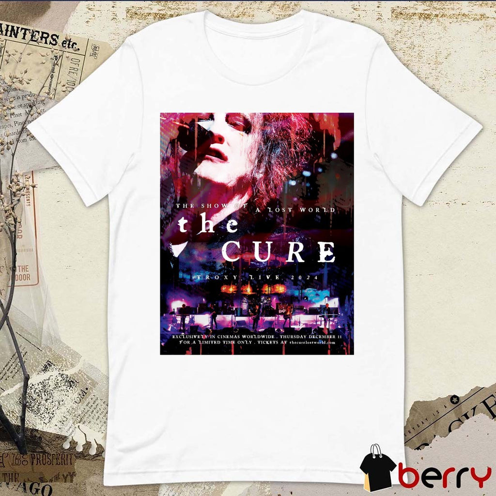 The Cure The Show of a Lost World Troxy Live 2024 Thursday December 11 Poster t-shirt