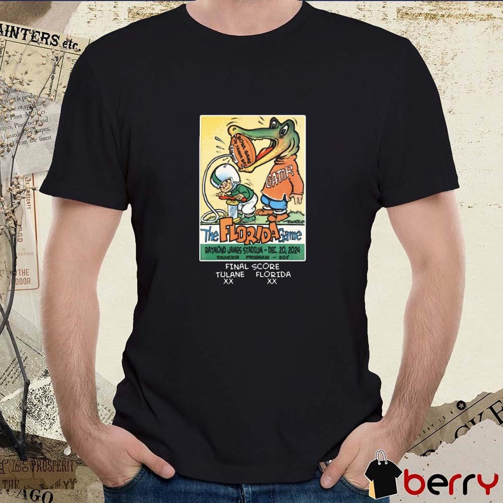 The Florida Game Florida Gators Vs Tulane Green Wave Final Score Raymond James Stadium Dec 20 2024 Poster t-shirt