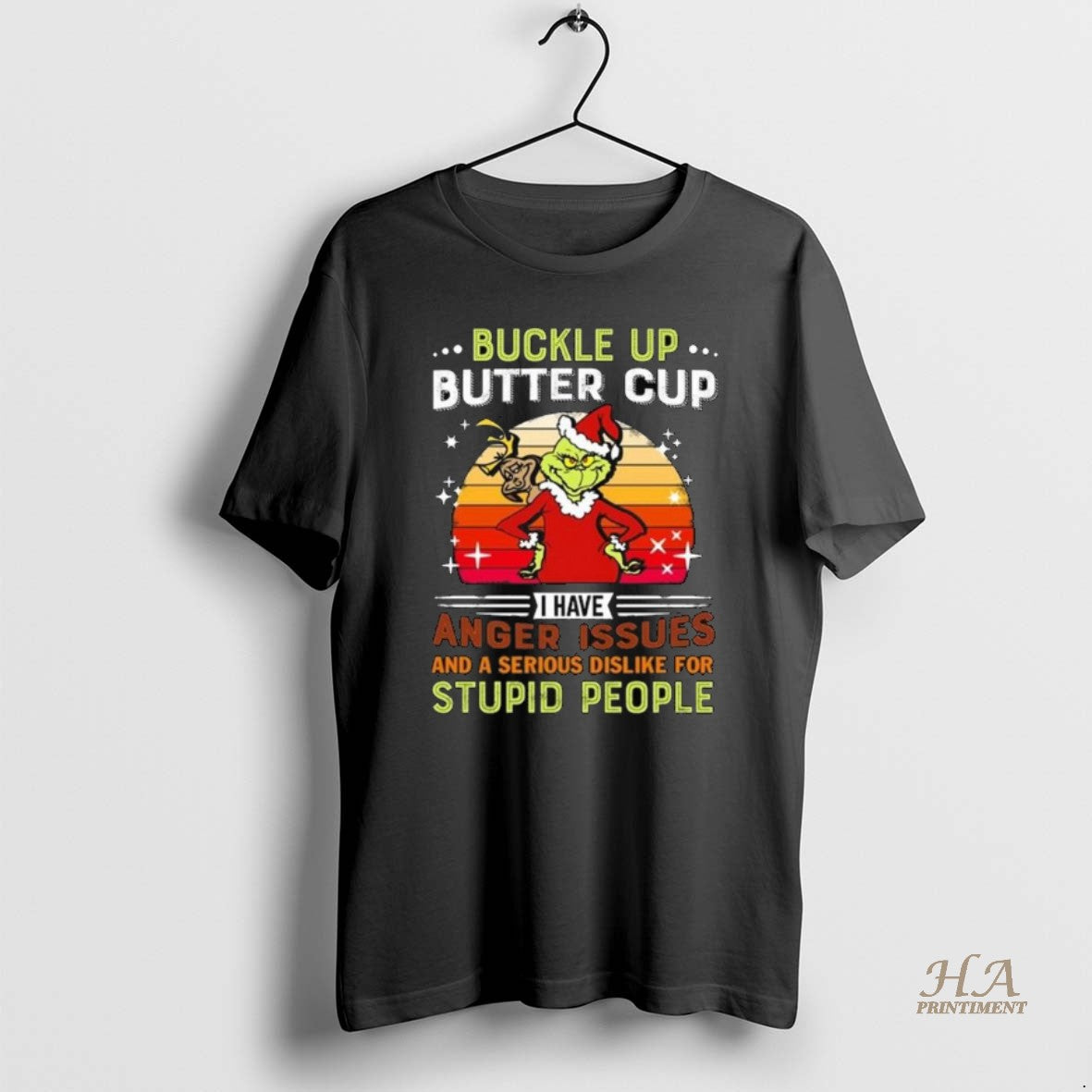 Official The Grinch Buckle Up Butter Cup I Have Anger Issues And A Serious Dislike T-Shirts, Hoodie, Sweatshirt