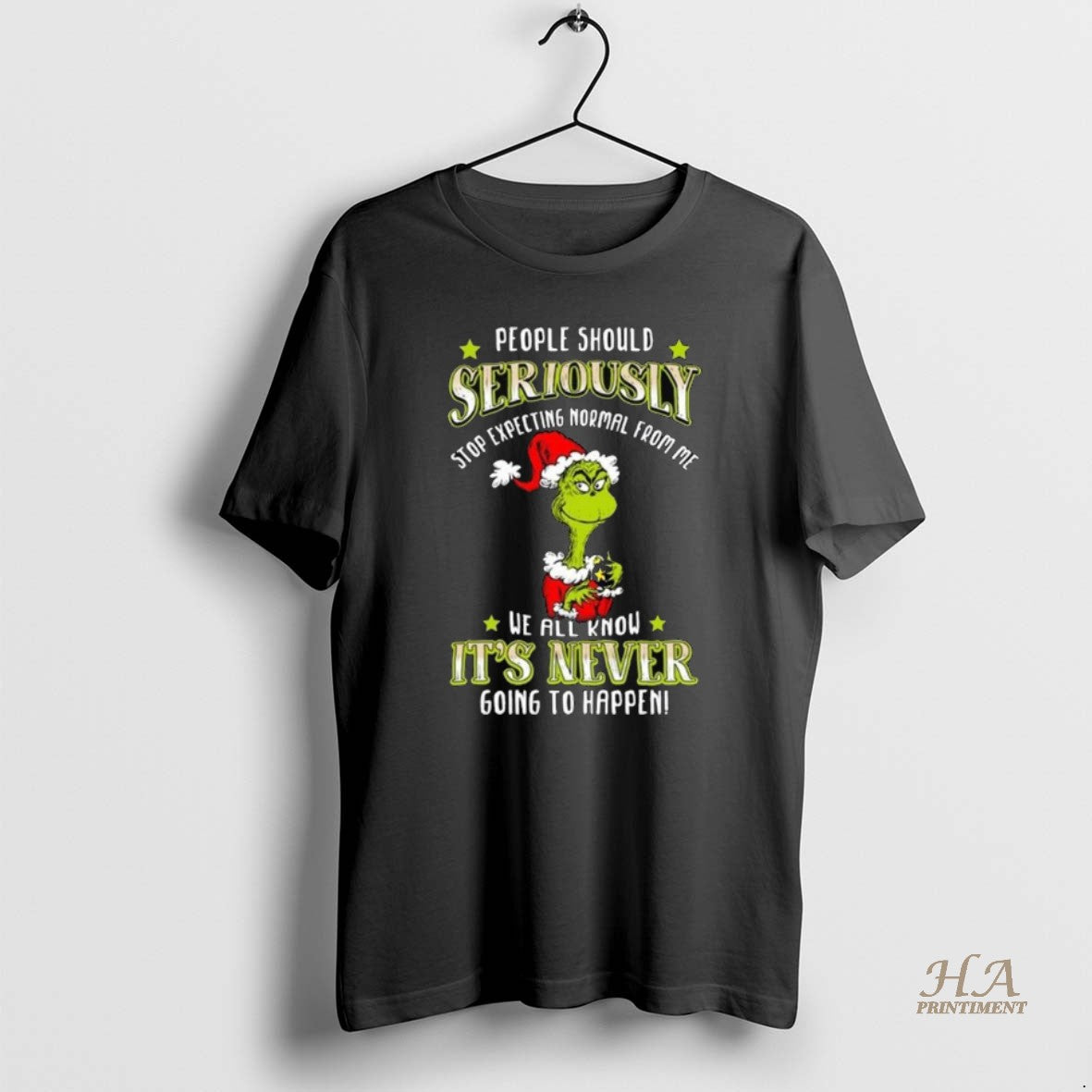 Official Grinch People Should Seriously Stop Expecting Normal Me We All Know T-Shirts, Hoodie, Sweatshirt