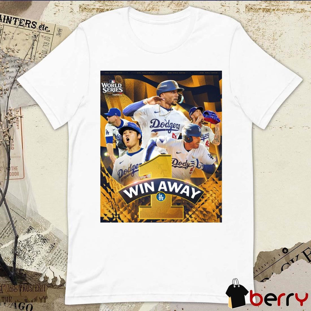 The Los Angeles Dodgers are one win away from winning the World Series 2024 Poster t-shirt