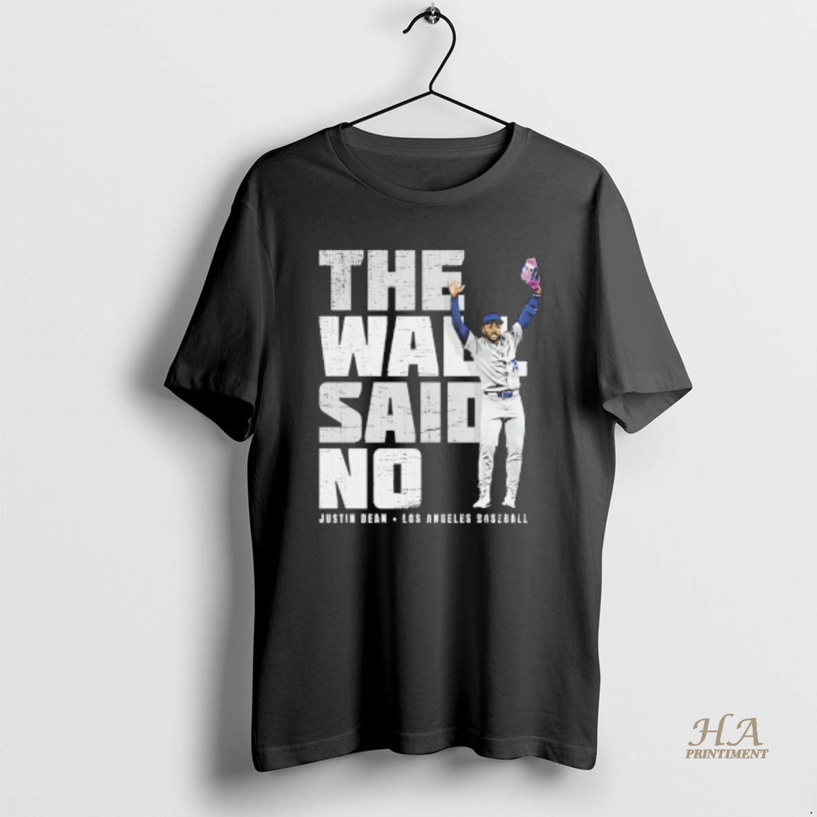 Official The Wall Said No Justin Dean Los Angeles Dodgers Baseball T-Shirts, Hoodie, Sweatshirt | InkNestWear.com