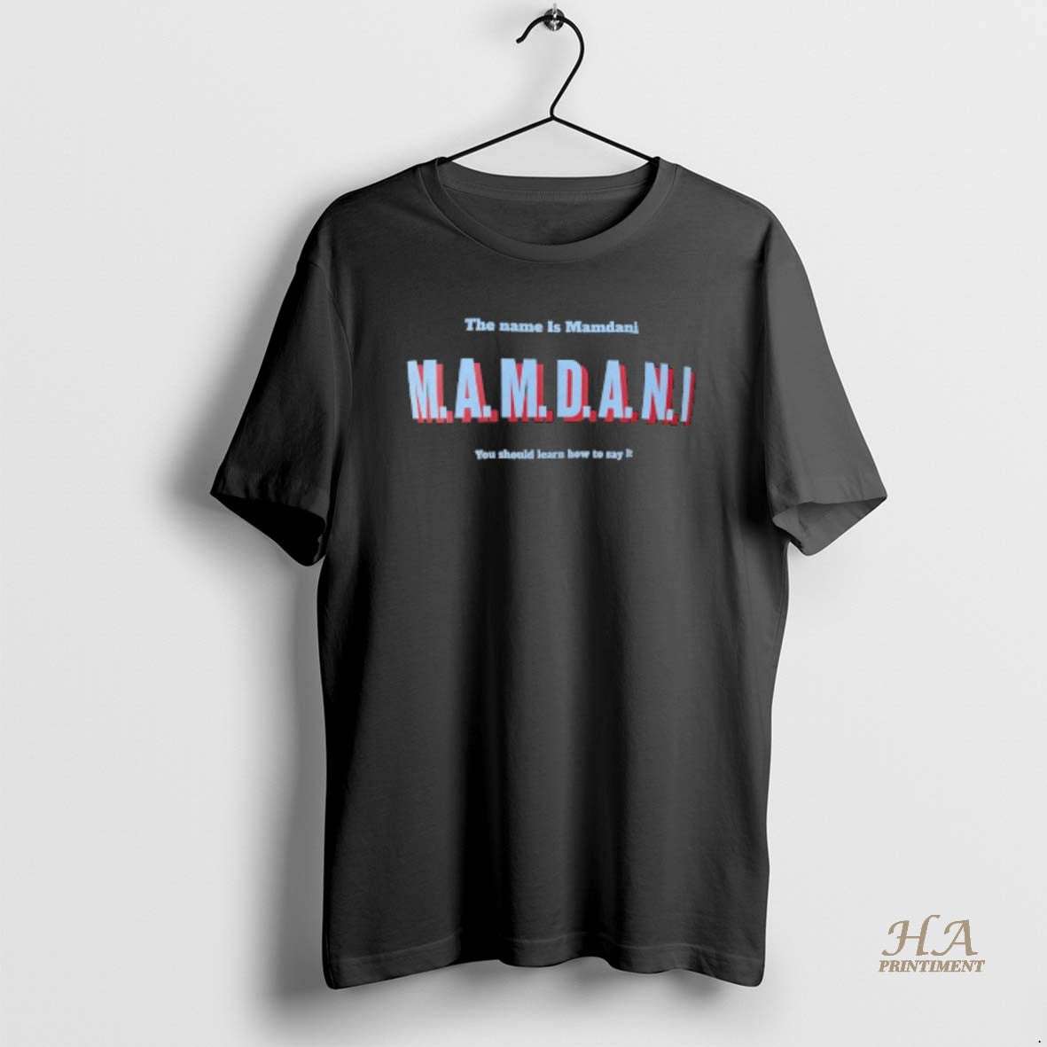 Official The Name Is Mamdani You Should Learn How To Say It T-Shirts, Hoodie, Sweatshirt | InkNestWear.com