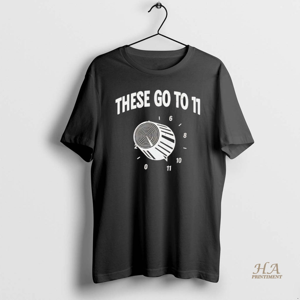 Official These Go To 11 T-Shirts, Hoodie, Sweatshirt | InkNestWear.com