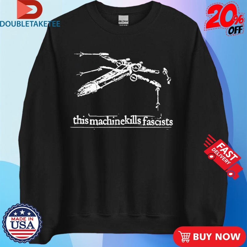 This Machine Kills Fascists Shirts